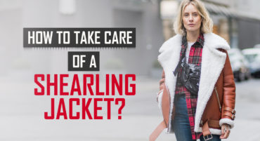 How to Take Care of a Shearling Jacket?