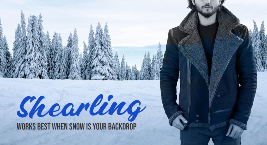 Shearling Works Best When Snow Is Your Backdrop