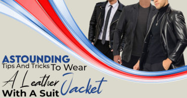 Astounding Tips And Tricks To Wear A Leather Jacket With A Suit
