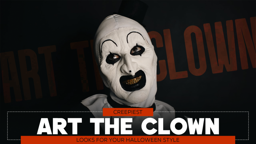 Creepiest Art The clown looks for your Halloween Style